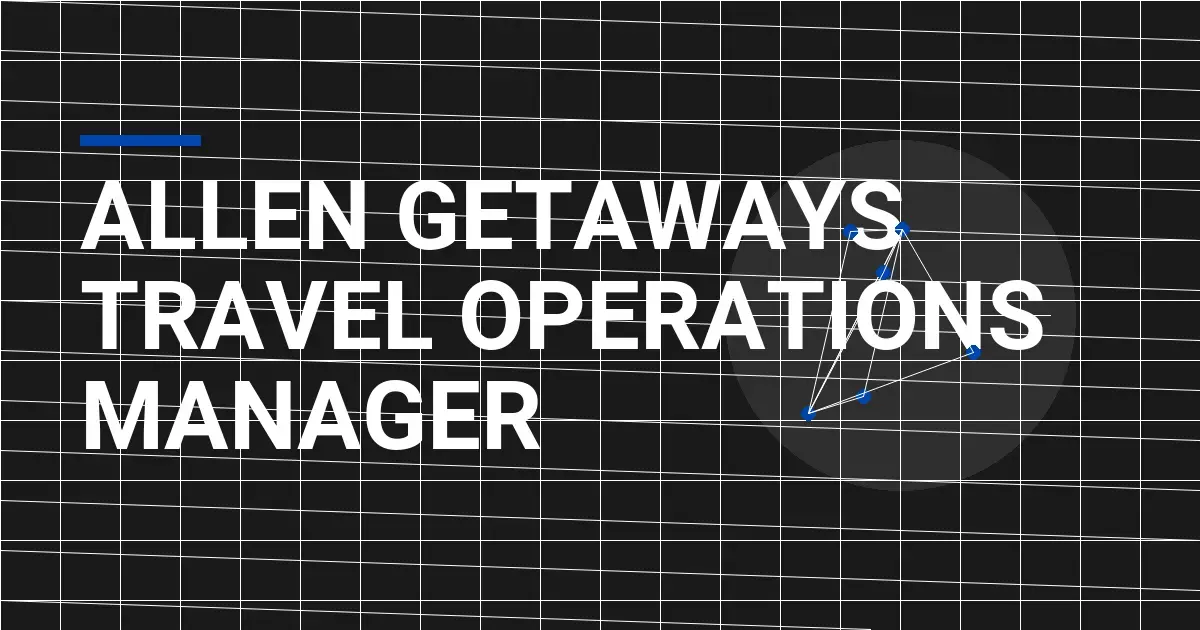 Allen Getaways Travel Operations Manager
