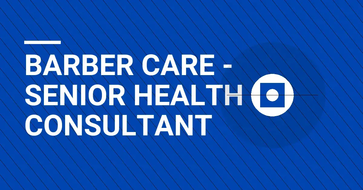 Barber Care - Senior Health Consultant
