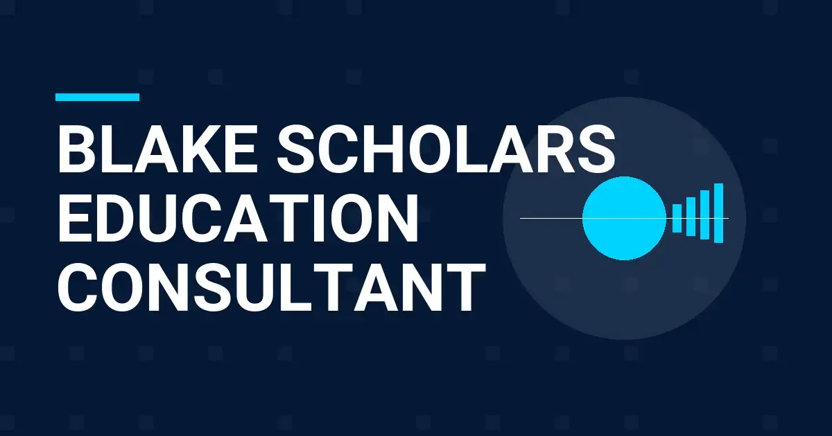 Blake Scholars Education Consultant