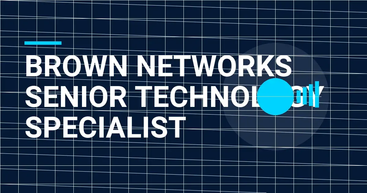 Brown Networks Senior Technology Specialist