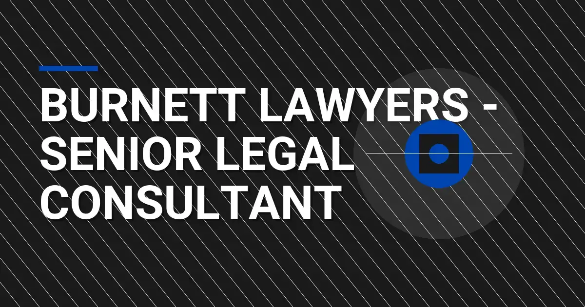 Burnett Lawyers - Senior Legal Consultant