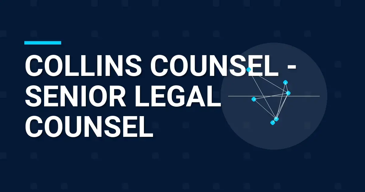 Collins Counsel - Senior Legal Counsel