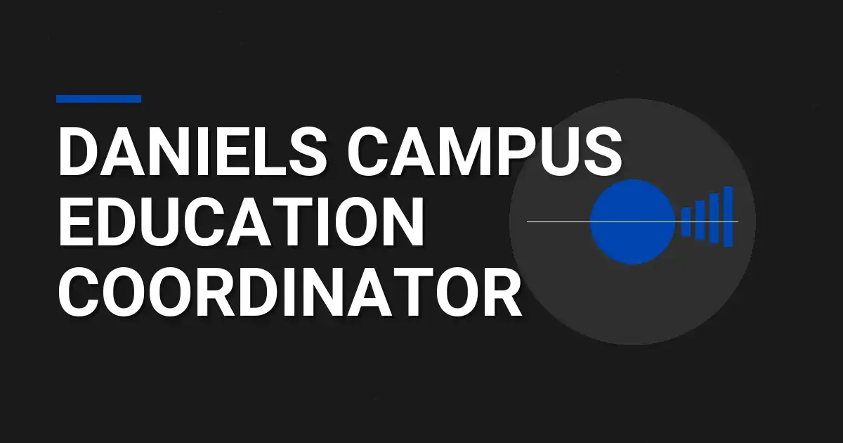 Daniels Campus Education Coordinator