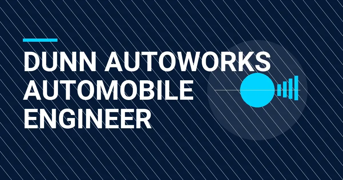 Dunn AutoWorks Automobile Engineer