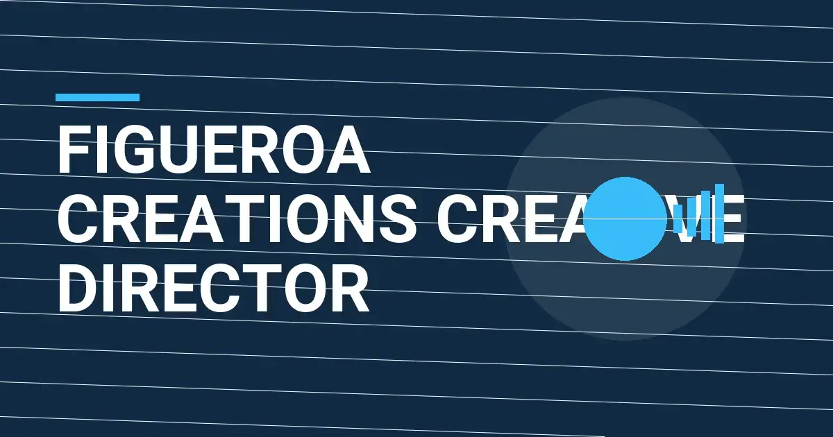 Figueroa Creations Creative Director