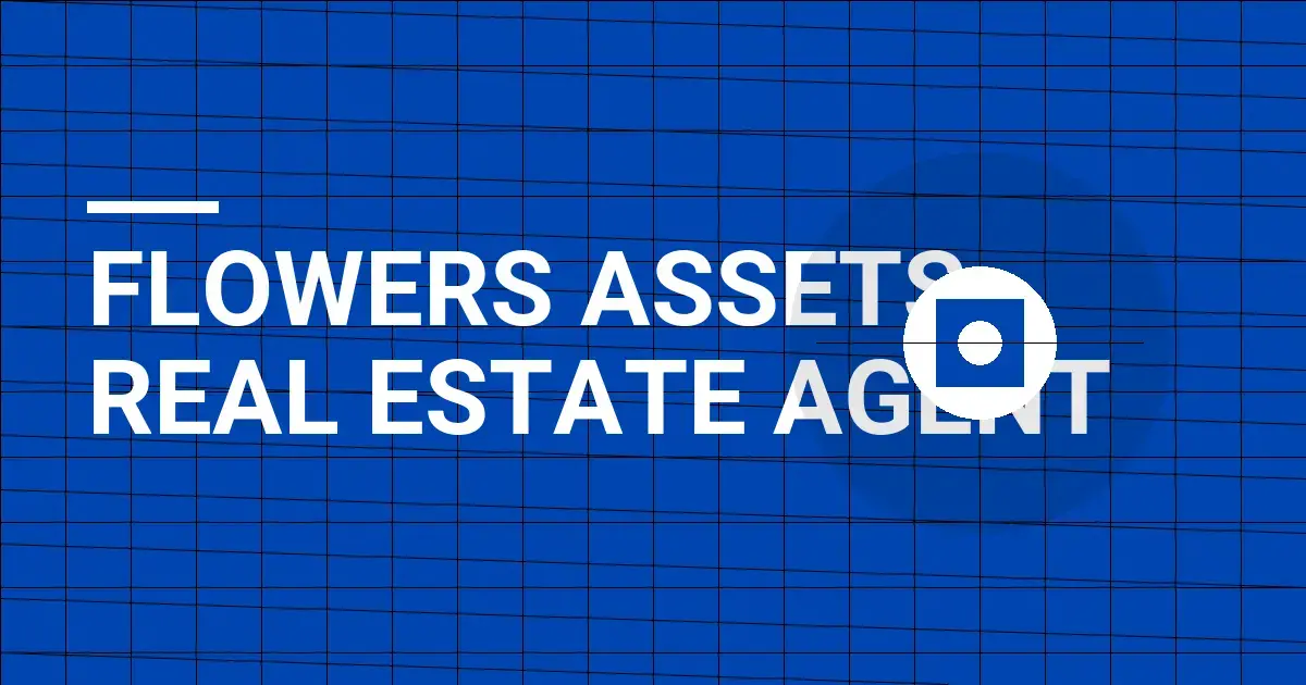 Flowers Assets Real Estate Agent