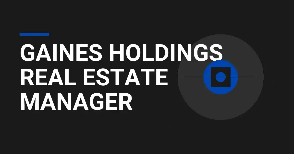 Gaines Holdings Real Estate Manager