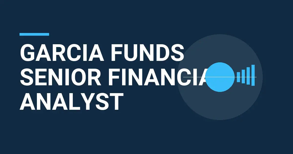 Garcia Funds Senior Financial Analyst