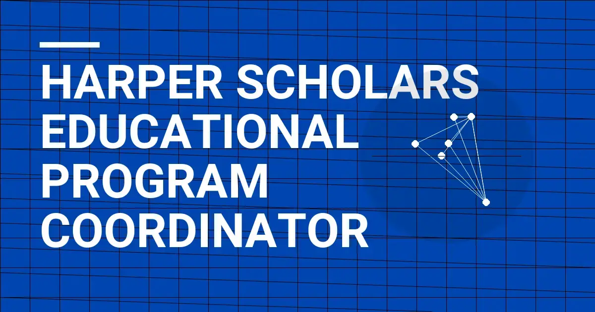 Harper Scholars Educational Program Coordinator