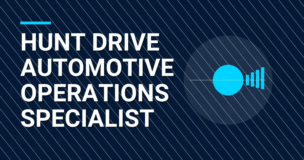 Hunt Drive Automotive Operations Specialist