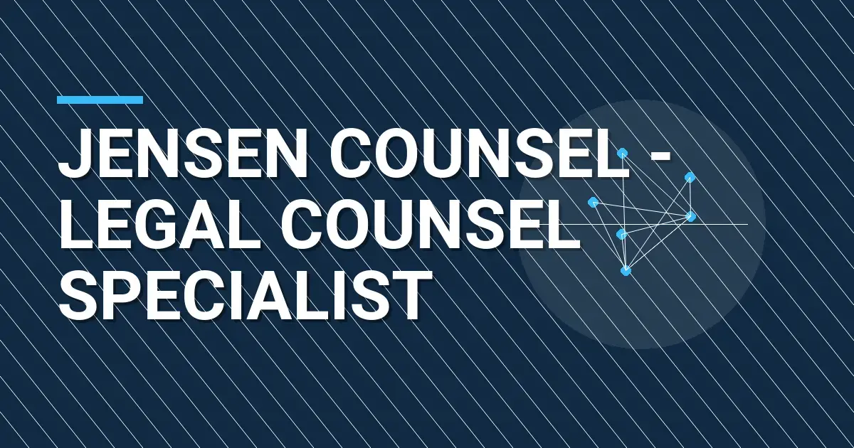 Jensen Counsel - Legal Counsel Specialist