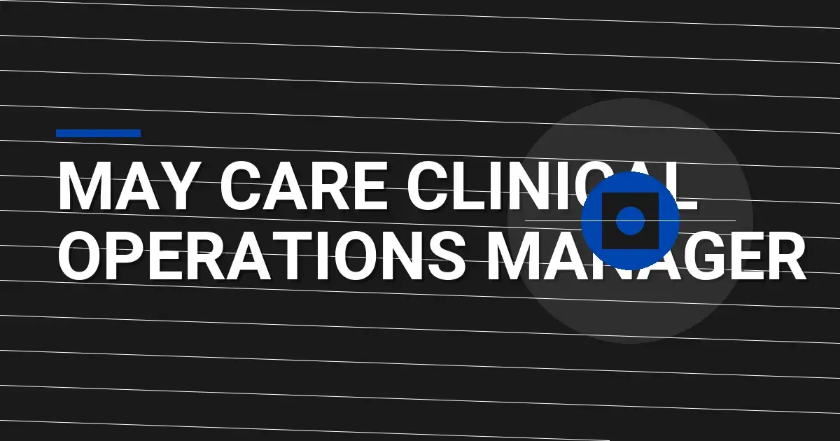 May Care Clinical Operations Manager