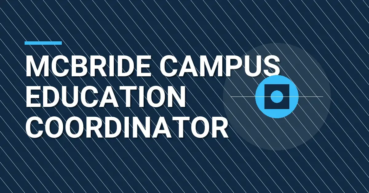 Mcbride Campus Education Coordinator