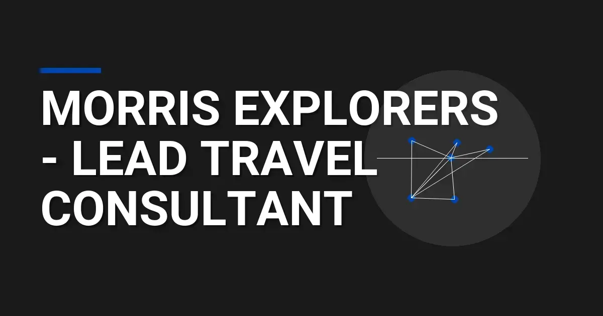 Morris Explorers - Lead Travel Consultant