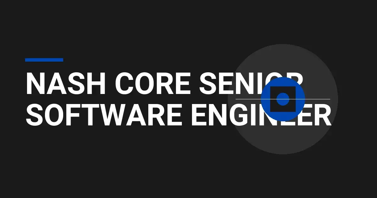 Nash Core Senior Software Engineer