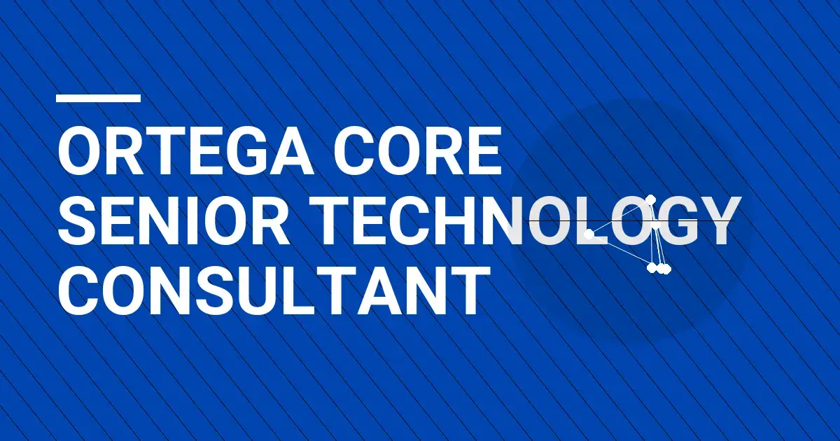 Ortega Core Senior Technology Consultant