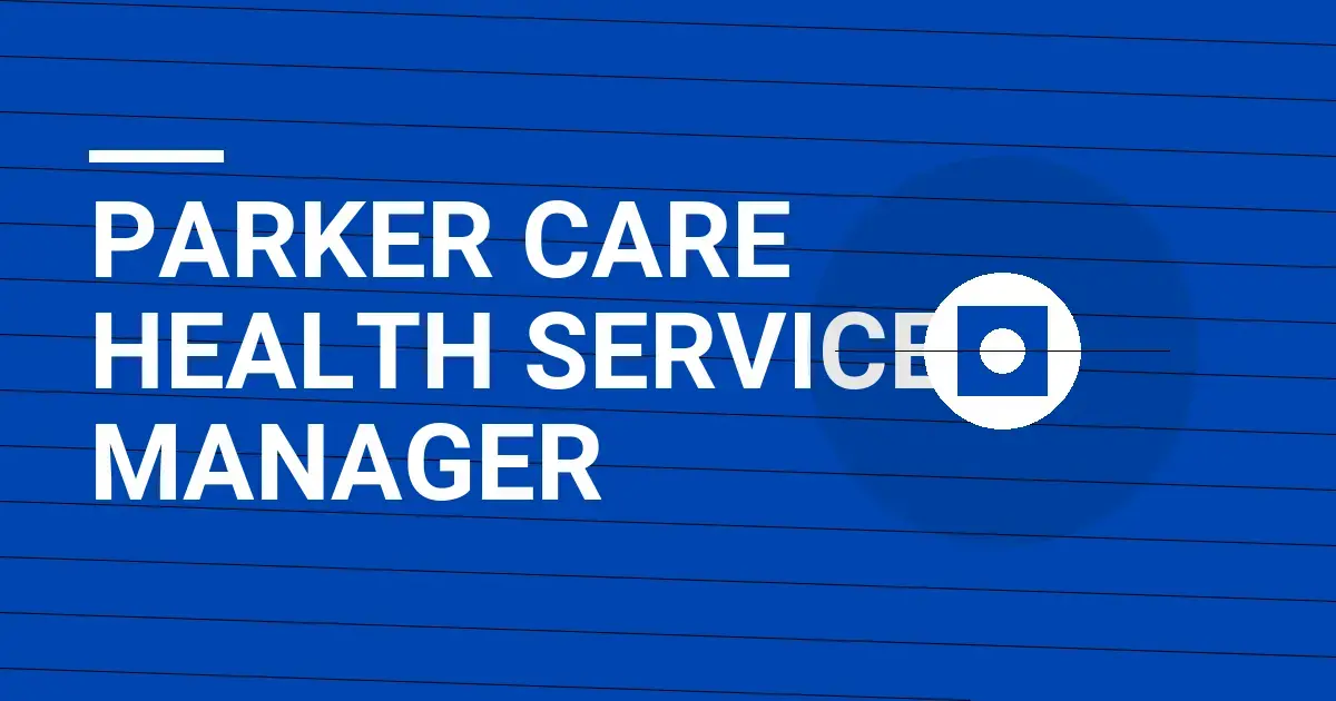 Parker Care Health Services Manager