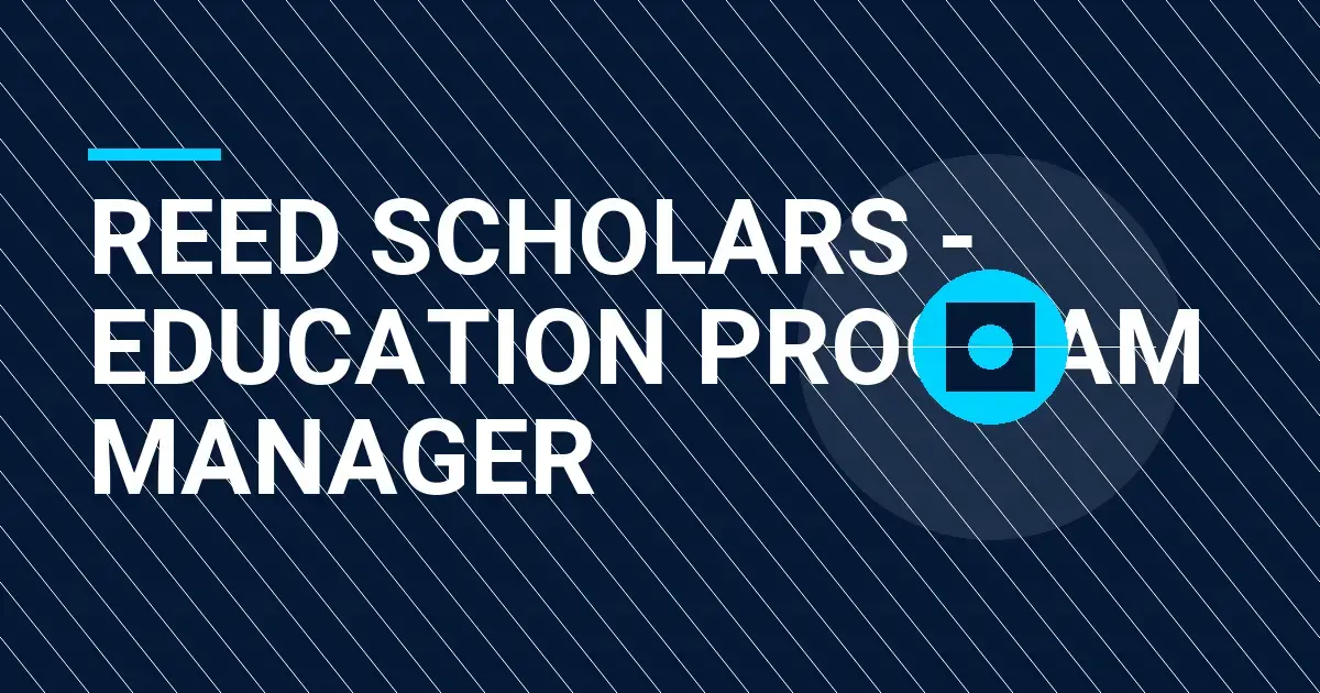 Reed Scholars - Education Program Manager