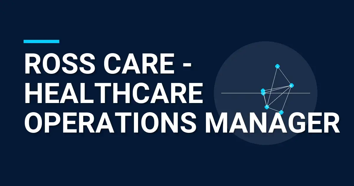Ross Care - Healthcare Operations Manager