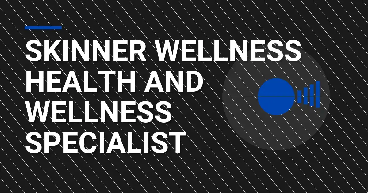 Skinner Wellness Health and Wellness Specialist