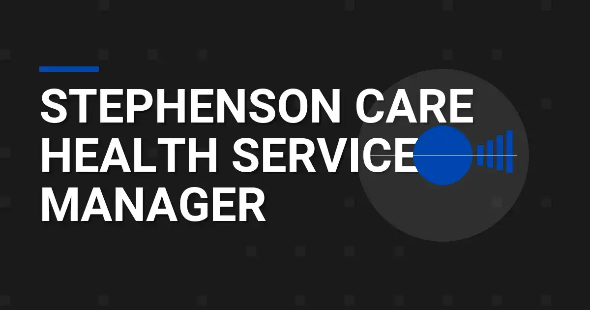 Stephenson Care Health Services Manager
