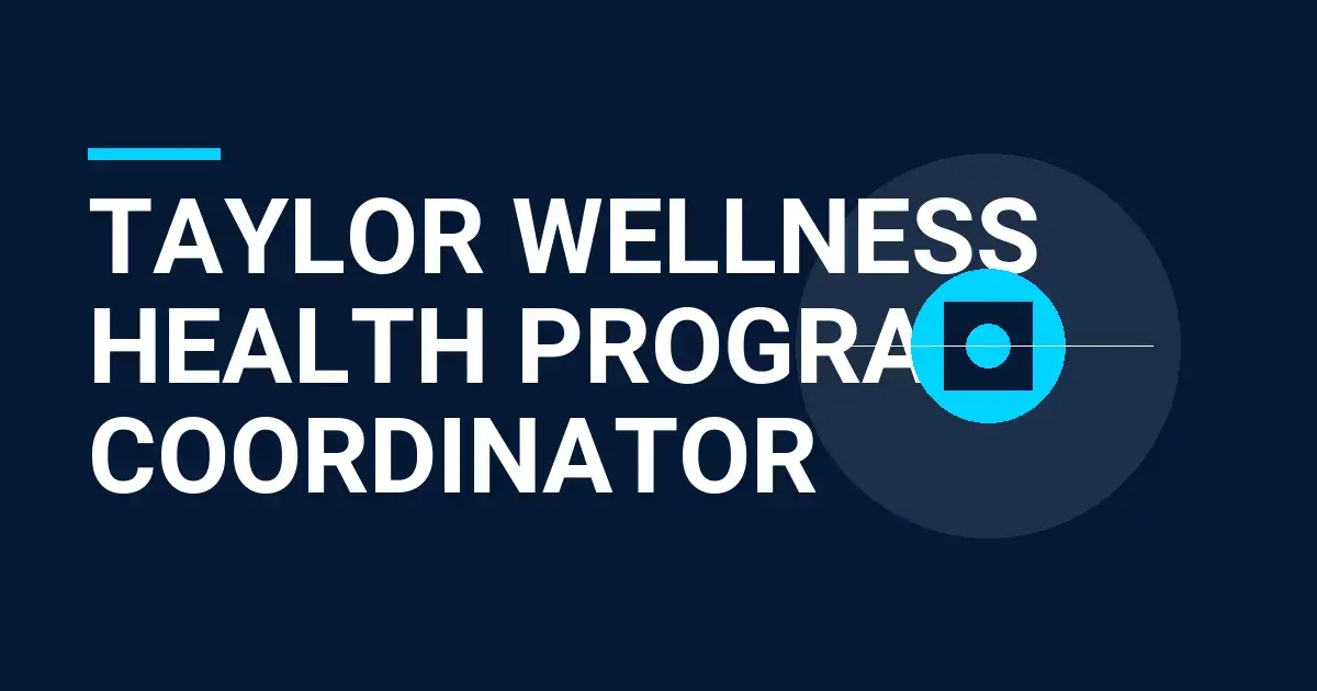 Taylor Wellness Health Program Coordinator